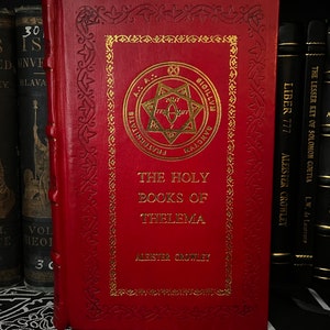 The Holy Books of Thelema, by Aliester Crowley - Occult Facsimile, Black Magic, Enochian Magic, Gnosticism, OTO, Golden Dawn, HandCrafted