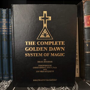 The Complete Golden Dawn System of Magic, by Israel Regardie