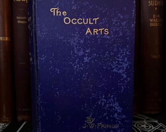 May include: A vintage hardcover book with a blue cover and gold lettering. The title is "The Occult Arts" by J.W.  Fring.