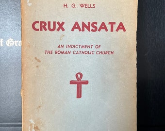 Crux Ansata, Una Acusación de la Iglesia Católica Romana, por H. G. Wells - Rosacruces, Libros Francmasónicos, Libros Ocultos, Nueva Era, Misticismo