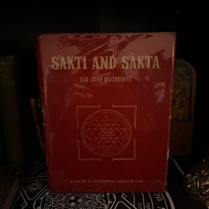 Sakti i Sakta, Sir John Woodroffe - Książki okultystyczne, Towarzystwo Teozoficzne, New Age, Duchowość, Metafizyka, Joga, Filozofia Wschodu