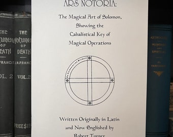 ARS Notoria, by Robert Turner- Occult Books, Pythagoras, Enochian Magick, Talismanic Magic, Paganism, Wicca, Druidism, OTO, Black Magic