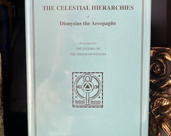 The Mystical Theology The Celestial Heirarchies of Dionysius the Areopagite - Rare Occult Books, New Age, Secret Society, Enochian Magick