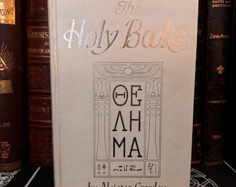The Holy Books of Thelema, Aleister Crowley - Occult Books Golden Dawn Aleister Crowley Thelema Hermeticism Solomon's Temple Enochian Magick