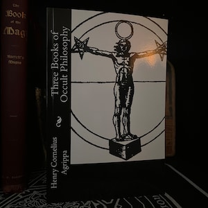 Three Books of Occult Philosophy, by Henry Cornelius Agrippa - Occult Book, Goetia, Black Magic, Witchcraft, Enochian Magic, Golden Dawn