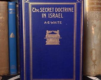 The Secret Doctrine in Israel, Arthur Edward Waite 1913 1st Ed - Occult Hermetic Kabbalah Grand Grimoire Esoteric Alchemy Golden Dawn OTO