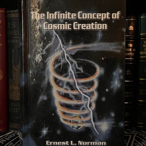 The Infinite Concept of Cosmic Creation, by Unarius - Theosophy, New Age, Aquarius, Occult, Spirituality, UFO, Psychic, Divination, Atlantis