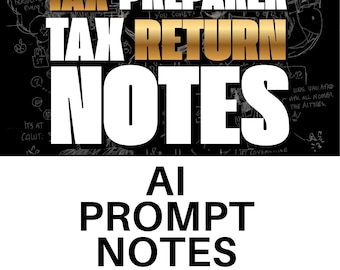 May include: Black and white graphic with the text "TAX PREPARER TAX RETURN NOTES" in gold and white. Below, it reads "AI PROMPT NOTES GENERATOR TOOL." The background features sketches and the words "CEO mom."