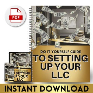 May include: A spiral-bound book with the title "DO IT YOURSELF GUIDE TO SETTING UP YOUR LLC" and a background of falling money. A PDF icon is in the upper left corner, and the words "INSTANT DOWNLOAD" are at the bottom.