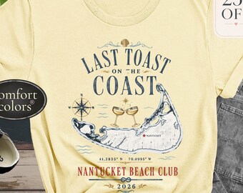 Comfort Colors© Nantucket Beach Club Bachelorette Shirt, Last Toast on the Coast, Bridesmaid Gift, Matching Group Tshirt