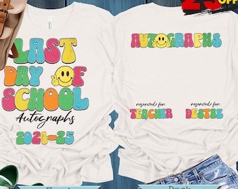 Last Day of School Autograph Shirt: 2024-2025 Signature Keepsake