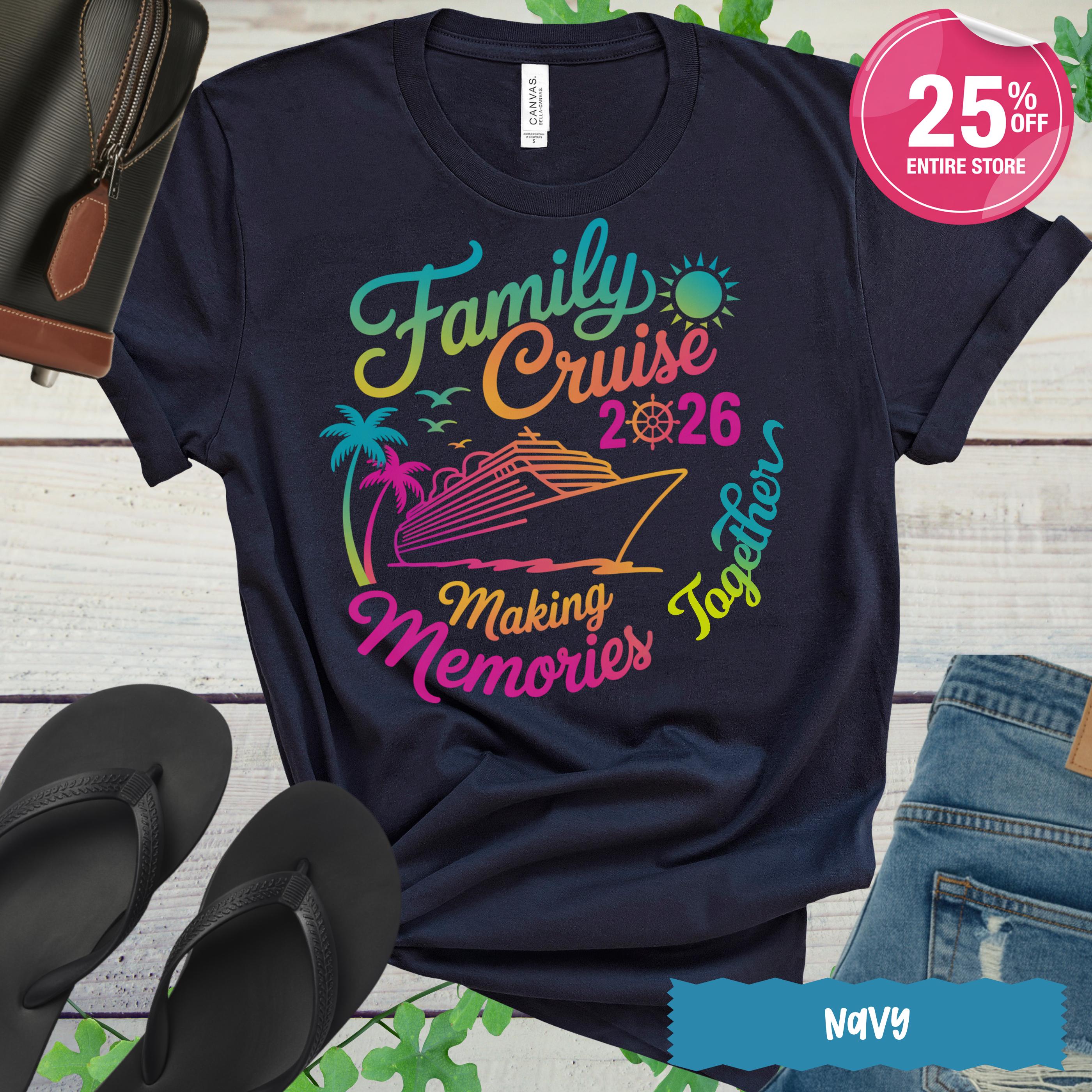 Family Cruise 2026 Matching Shirts, Making Memories Together Vacation ...