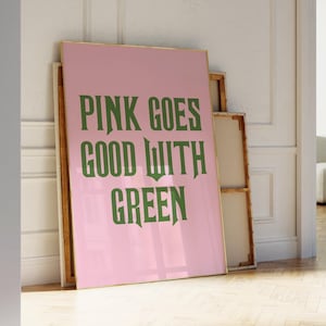 Pink Goes Good With Green Print, Wicked Quote Poster, Glinda and Elphaba Quote Wall Art, Wizard Of Oz Printable, DIGITAL DOWNLOAD