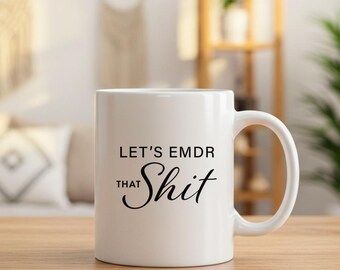 Let's EMDR That Shit Mug