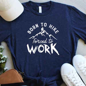 Born to Hike, hiking tshirt, hiking shirts for women, hiking accessories, womens hiking shirt, adventure shirt, hiking gift, trending
