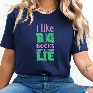 I Like Big Books and I Cannot Lie Shirt Reading Shirt teacher shirt book lover shirt book shirt library shirt Book Nerd Shirt