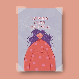 Maxi-Postkarte "looking cute AF" / Karte für Freund*in / bunte Grußkarte / Selbstliebe / Freundschaft / female empowerment / bunte Wanddeko