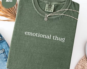 Sarcastic Shirt, Emotional Thug Funny Ironic Quote Tee, Minimalist Aesthetic Gift, Comfort Colors®