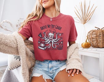 Funny Chef Shirt: Above My Pay Grade Octopus Kitchen Chaos | Sarcastic Line Cook Gift & Culinary Student Tee