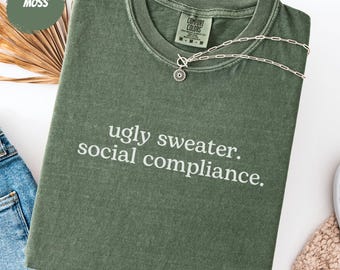 Ugly Christmas Sweater Shirt: Social Compliance | Funny Christmas Party Tee & Sarcastic Gift