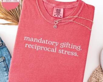 Coworker Gift: Mandatory Gifting, Reciprocal Stress | Funny Secret Santa Tee & Office Christmas Gift