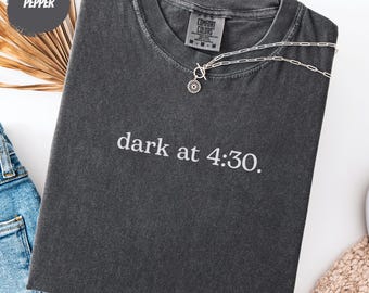 Sweater Weather Shirt — Dark At 4:30 | Sarcastic Fall Tee, Cozy Season Gift & Funny Autumn Present