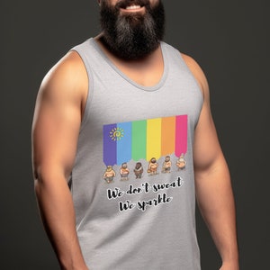 May include: A grey tank top featuring a rainbow flag and the text "We don't sweat we sparkle".