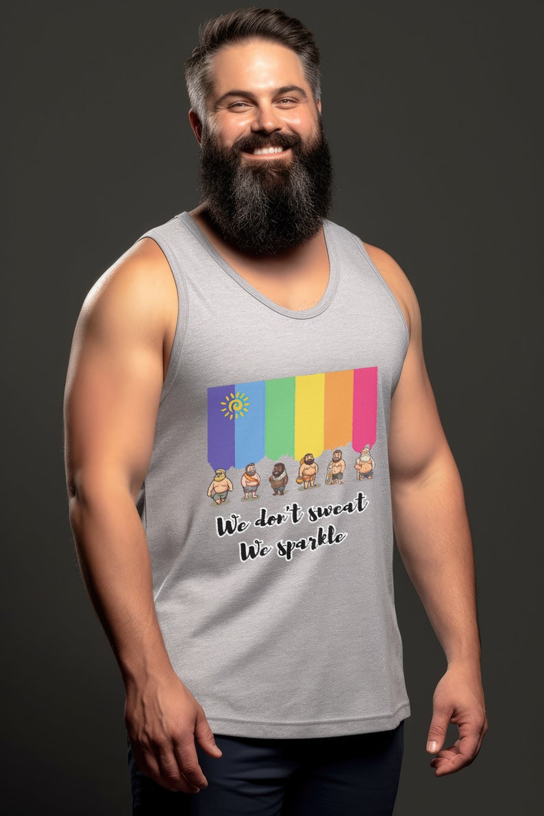 May include: A grey tank top featuring a rainbow flag and the text "We don't sweat we sparkle".
