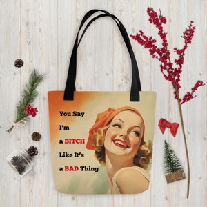 Sassy Women Tote Bag | Strong Woman Funny Bag | Badass Bitch Quote Tote Bag | Birthday Gift for Her | Gift for Mom | Holiday Christmas Gift