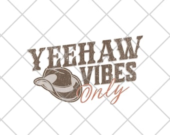 Yeehaw Vibes Cowboy Hat PNG, Western Sublimation Design (Digital Download)