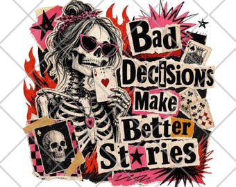 Bad Decisions PNG, Edgy Skeleton Graphic with Ransom Note Design for Halloween
