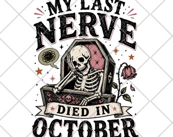 Funny Halloween Skeleton PNG, Sarcastic Spooky Digital Download, Vintage Halloween Clipart, Sublimation Shirt Design