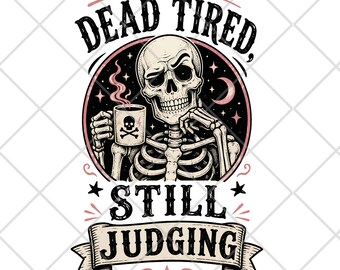 Funny Halloween Skeleton PNG, Sarcastic Spooky Digital Download, Vintage Halloween Clipart, Sublimation Shirt Design