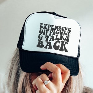 Expensive Difficult And Talks Back Trucker Hat, Otto Trendy Trucker Hat, Funny Trucker Hat, Sarcastic and Funny Gifts, Sassy Hat