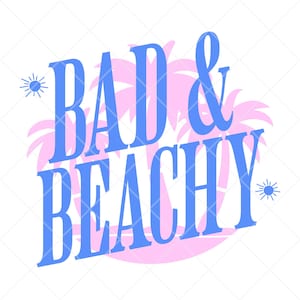 Bad & Beachy PNG, Retro Summer Graphic (Digital Download)