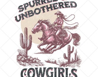 Spurred & Unbothered Cowgirl PNG: Vintage Western Graphic (Digital Download)
