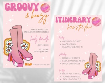 May include: A pink and orange invitation for a bachelorette party with the text "Groovy & Boozy" and "Itinerary here's the plan!"  The invitation features a disco ball and pink platform boots. The itinerary includes a list of activities for Friday, Saturday, and Sunday.