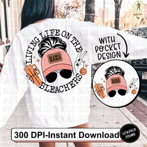 Living Life on the Bleachers PNG, Digital Download, basketball, mama hat, tumbler design, sublimate, sublimation