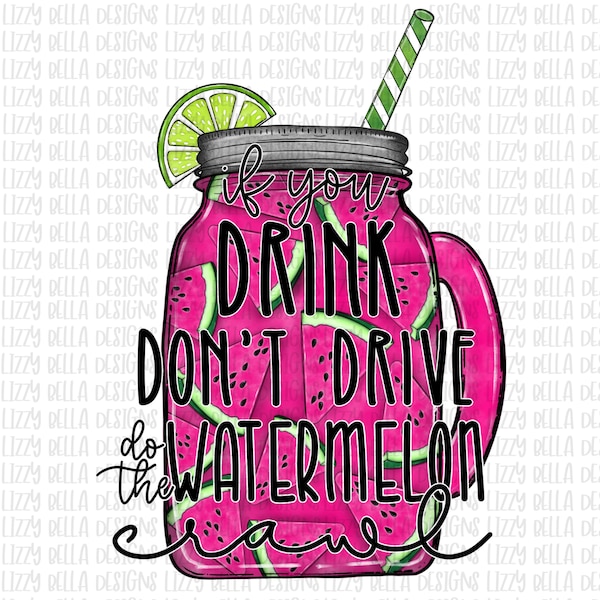 If you drink don't drive, do the watermelon crawl, country music quote, watermelon crawl svg, funny summer quote, summer vibes svg