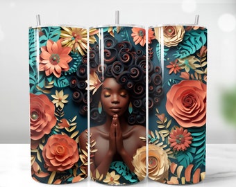 3D Black Woman Tumbler Wrap, Praying, Floral, Naturalista, Calming, African American, Skinny, Png, Afro Queen Melanin, Pretty, Affrimation,