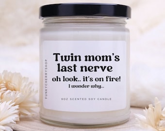 Funny Twin Mom Gift, Mom's Last Nerve Scented Soy Candle, Gift for Twin Mama, Twin Announcement, Twins Baby Shower Gift, 9oz, Mother's Day