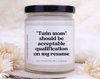 Funny Twin Mom Gift, Sarcastic Twin Mom Scented Soy Candle, Gift for Twin Mama from Twins, Twin Announcement, Baby Shower, 9oz, Mother's Day