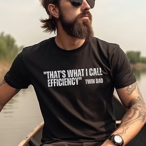 Efficient Twin Dad Shirt, Dad of Twins, Father Of Twins T-shirt, Twin Father's Day Gifts, Funny Dad Shirt, Funny Twin Dad Tee Twin Dad to Be