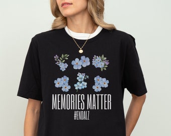Forget Me Not Shirt, Memories Matter Endalz Shirt, Fight Alzheimer's Dementia T-Shirt, Purple Ribbon Tee, Alzheimer's Awareness Month Gift