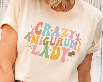 Crochet Shirt, Funny Crocheter TShirt, Crocheter Gifts, Crazy Amigurumi Lady Tee, Yarn Shirt Crochet Lover Tee Toy Crafter Retro Crochet Tee