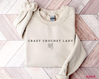 Funny Crochet Sweatshirt, Crazy Crochet Lady Sweater, Minimalist Crochet Crewneck, Crochet Lover Gift, Gift For A Crafter Yarn Lover Apparel