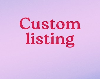 Custom Listing/Expedited Shipping