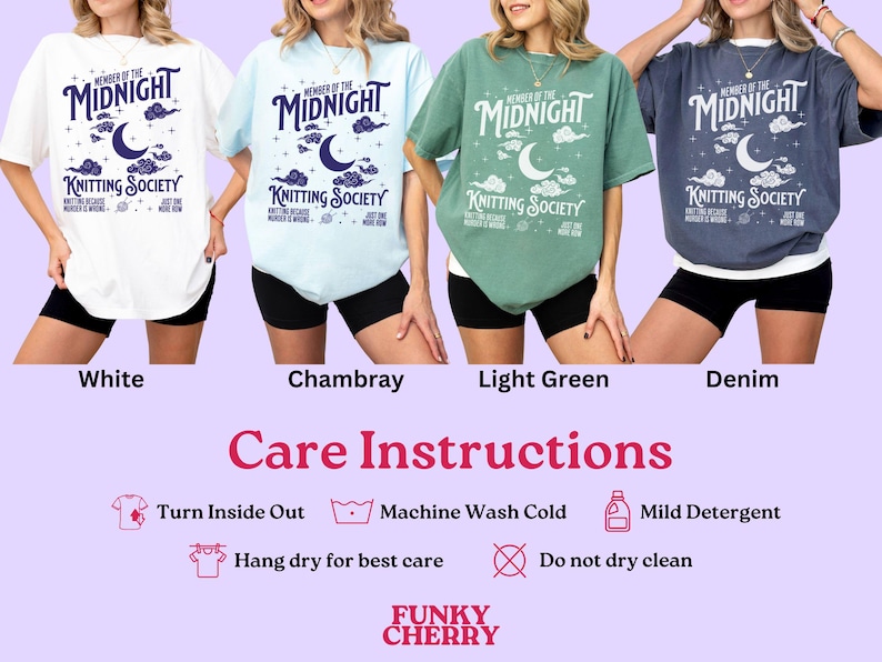 May include: Four t-shirts in white, chambray, light green, and denim colors. Each shirt features the text "MEMBER OF THE MIDNIGHT KNITTING SOCIETY" with a crescent moon and cloud graphic. Care instructions are also displayed.
