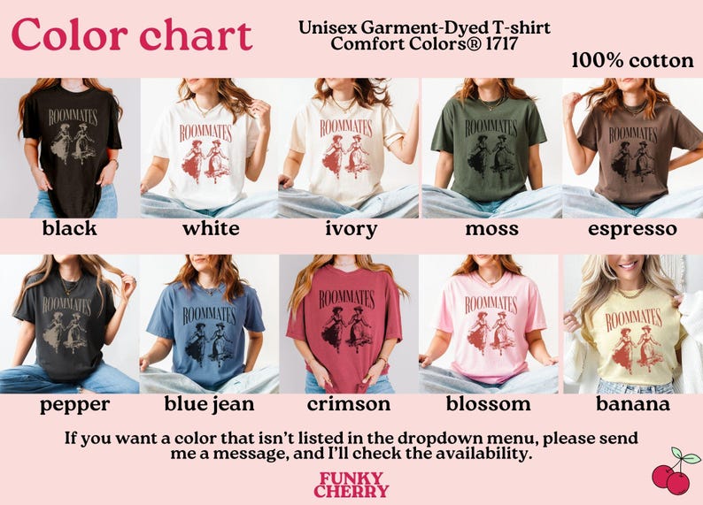 May include: Colour chart displaying 10 different colours of unisex garment-dyed t-shirts. The t-shirts feature a graphic print of two people dancing with the word "ROOMMATES" above them. The colours are black, white, ivory, moss, espresso, pepper, blue jean, crimson, blossom, and banana.