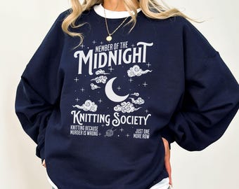 Funny Knitting Sweatshirt Just One More Row Crewneck Knitting Pullover Knitting Lover Gifts Gift For A Crafter Yarn Lover Sweatshirt